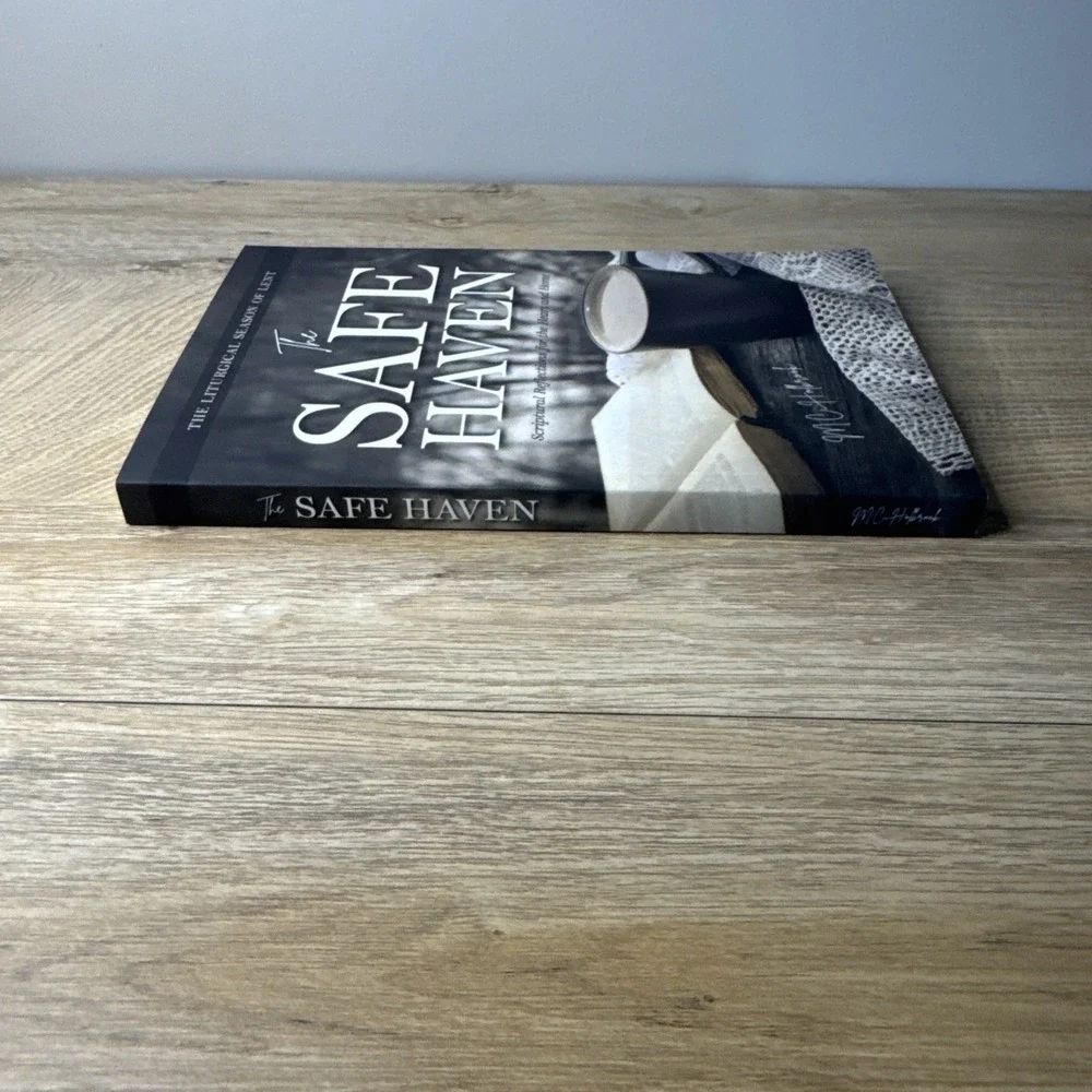 The Safe Haven: Scriptural‎ Reflections for the Heart and Home: The Liturgical